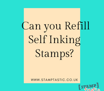 Can you Refill Self Inking Stamps?