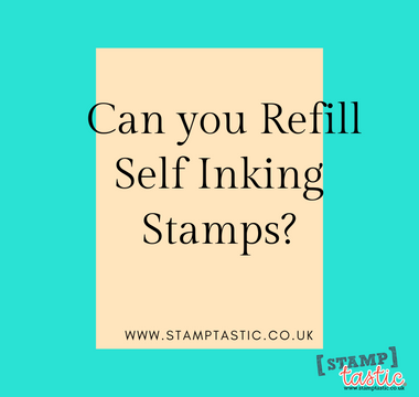 Can you Refill Self Inking Stamps?