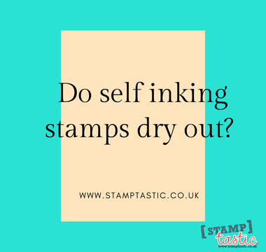 Do self inking stamps dry out?