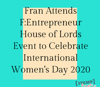 Fran Attends F:Entrepreneur House of Lords Event to Celebrate International Women's Day 2020