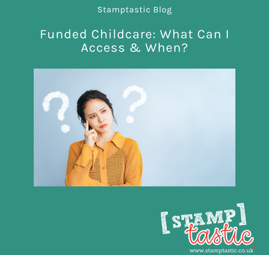 Funded Childcare: What Can I Access & When?
