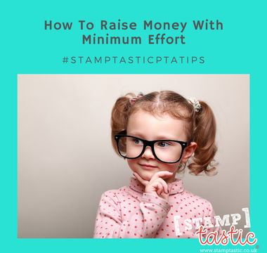 PTA TOP TIPS - How To Raise Money With Minimum Effort