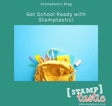 Get School Ready with Stamptastic!