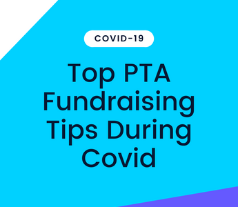 Top PTA Fundraising Tips During Covid