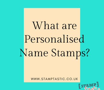 What are Personalised Name Stamps?