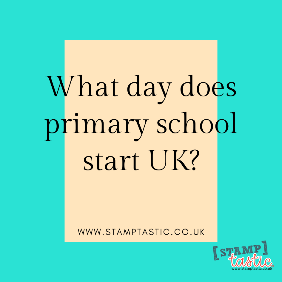 What day does primary school start UK? 